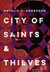 Okładka książki City of Saints & Thieves Natalie C. Anderson