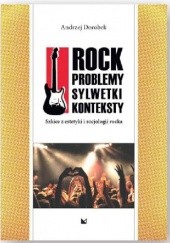Okładka książki Rock. Problemy, sylwetki, kontkesty Andrzej Dorobek