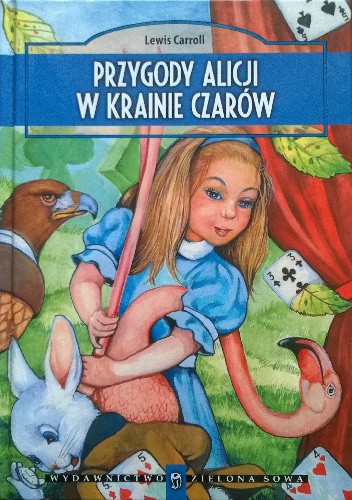 Przygody Alicji W Krainie Czarów - Lewis Carroll | Książka W ...