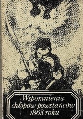 Okładka książki Wspomnienia chłopów powstańców 1863 roku Eligiusz Kozłowski