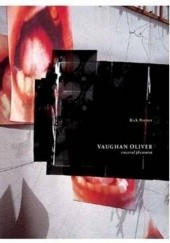 Okładka książki Vaughan Oliver: Visceral Pleasures Vaughan Oliver, Rick Poynor