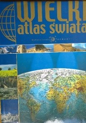 Okładka książki Wielki atlas świata praca zbiorowa