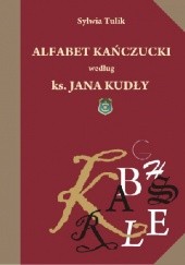 Okładka książki Alfabet kańczucki według ks. Jana Kudły Sylwia Tulik