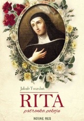 Okładka książki Rita - patronka pokoju Jakub Twarduś