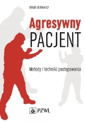 Okładka książki Agresywny pacjent Jakub Lickiewicz