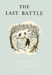 Okładka książki The Last Battle Celebration Edition C.S. Lewis