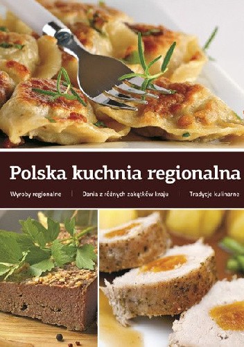 Okładka książki Polska kuchnia regionalna praca zbiorowa