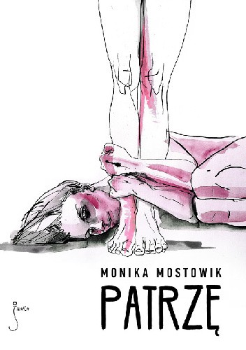 Okładka książki Patrzę Monika Mostowik