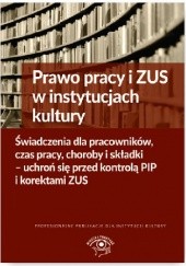 Okładka książki Prawo pracy i ZUS w instytucjach kultury Michał Culepa, Joanna Kaleta, Bogdan Majkowski