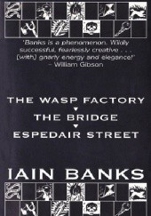 Okładka książki The Wasp Factory / The Bridge / Espedair Street Iain Menzies Banks