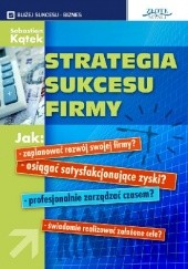 Okładka książki Strategia sukcesu firmy Sebastian Kątek