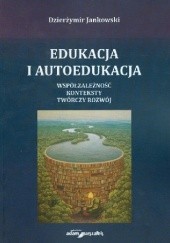 Okładka książki Edukacja i autoedukacja Dzierżymir Jankowski