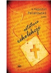 Okładka książki Ostatnie rekolekcje Augustyn Pelanowski OSPPE