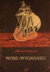 Okładka książki Wódz i wygnaniec o Krzysztofie Arciszewskim i jego czasach Michał Rusinek