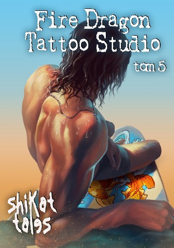 Fire Dragon Tattoo Studio tom 5 pdf chomikuj