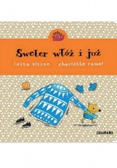 Okładka książki Sweter włóż i już Lotta Olsson, Charlotte Ramel