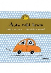 Okładka książki Auto robi brum Lotta Olsson, Charlotte Ramel