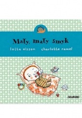 Okładka książki Mały, mały smyk Lotta Olsson, Charlotte Ramel