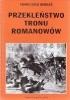 Okładka książki Przekleństwo tronu Romanowów Franciszek Bernaś