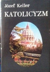 Okładka książki Katolicyzm Józef Keller