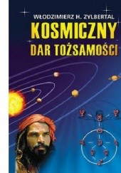 Okładka książki Kosmiczny dar tożsamości Włodzimierz H. Zylbertal