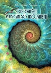 Okładka książki Opowieści magicznego Trójmiasta Dominika Kraska