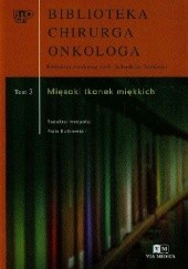 Okładka książki Biblioteka Chirurga Onkologa Tom 3 Piotr Rutkowski