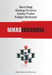 Okładka książki Mikroekonomia David Begg, Rudiger Dornbusch, Starlay Fischer, Gianluigi Vermasca