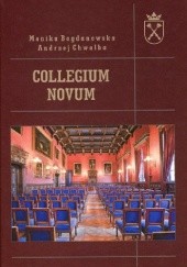 Okładka książki Collegium Novum Monika Bogdanowska, Andrzej Chwalba