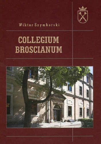 Okładka książki Collegium Broscianum Wiktor Szymborski