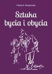 Okładka książki Sztuka bycia i obycia Maciej A. Brzozowski