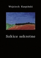 Okładka książki Szkice sekretne Wojciech Karpiński