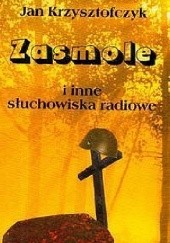Okładka książki Zasmole i inne słuchowiska radiowe Jan Krzysztofczyk