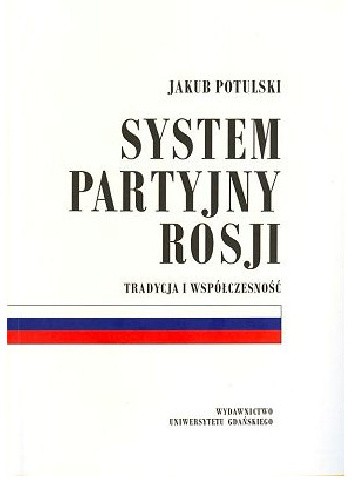 System partyjny Rosji: tradycja i współczesność