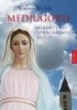 Medjugorie. Świadectwo spragnionej duszy