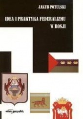 Idea i praktyka federalizmu w Rosji