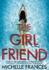Okładka książki The Girlfriend Michelle Frances
