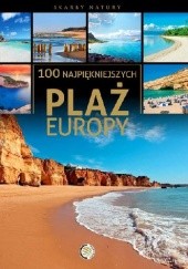 Okładka książki 100 najpiękniejszych plaż Europy Janusz Jabłoński