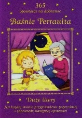Okładka książki Baśnie Perraulta 365 opowieści na dobranoc Patrycja Zarawska