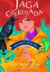 Okładka książki Jaga Czekolada i władcy wiatru Agnieszka Mielech
