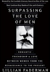 Okładka książki Surpassing the Love of Men Lillian Faderman
