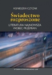 Okładka książki Świadectwo rozproszone Agnieszka Czyżak