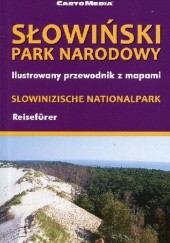 Okładka książki Słowiński Park Narodowy Ilustrowany przewodnik z mapami praca zbiorowa