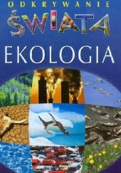 Okładka książki Ekologia. Odkrywanie świata Émilie Beaumont, Christine Sagnier