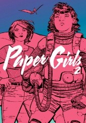 Okładka książki Paper Girls, Vol. 2 Cliff Chiang, Brian K. Vaughan, Matt Wilson