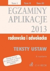 Okładka książki Egzaminy Aplikacje Radcowska i adwokacka 2013 Tom 1 Aneta Flisek