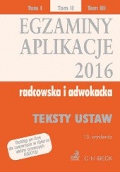 Egzaminy Aplikacje 2016 Radcowska i adwokacka Tom 2