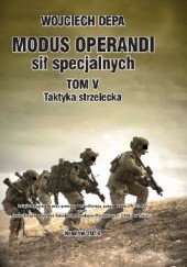 Okładka książki Modus Operandi - Taktyka Strzelecka Tom V Wojciech Depa