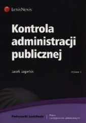 Okładka książki Kontrola administracji publicznej. Wydanie 3 Jacek Jagielski