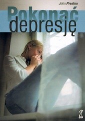 Okładka książki Pokonać depresję John Preston